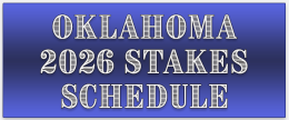 2026 Oklahoma Stakes Schedule